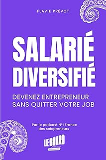 Salarié Diversifié: Devenez entrepreneur sans quitter votre job