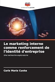 Le marketing interne comme renforcement de l