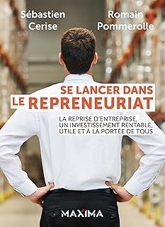 Se lancer dans le repreneuriat: La reprise d