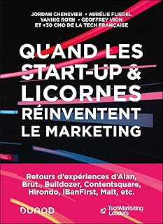 Quand les start-up et licornes réinventent le marketing